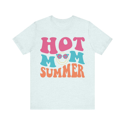 Summer Shirt, Vacation, Beach and Cruise Shirt, Hot Mom Summer