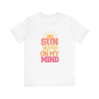 Summer Tshirt, Vacation, Beach and Cruise Shirt, Sunshine On My Mind