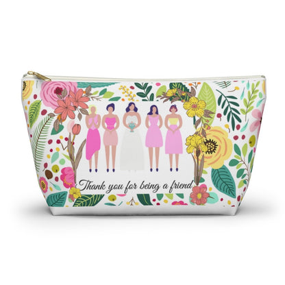 Thank You For Being A Friend | Bridesmaid Gift | Makeup Bag | Accessory Case | Accessory Pouch w T-bottom