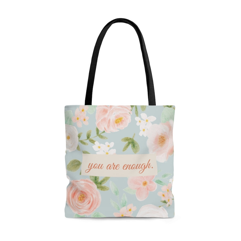 You Are Enough. Soft floral tote bag.