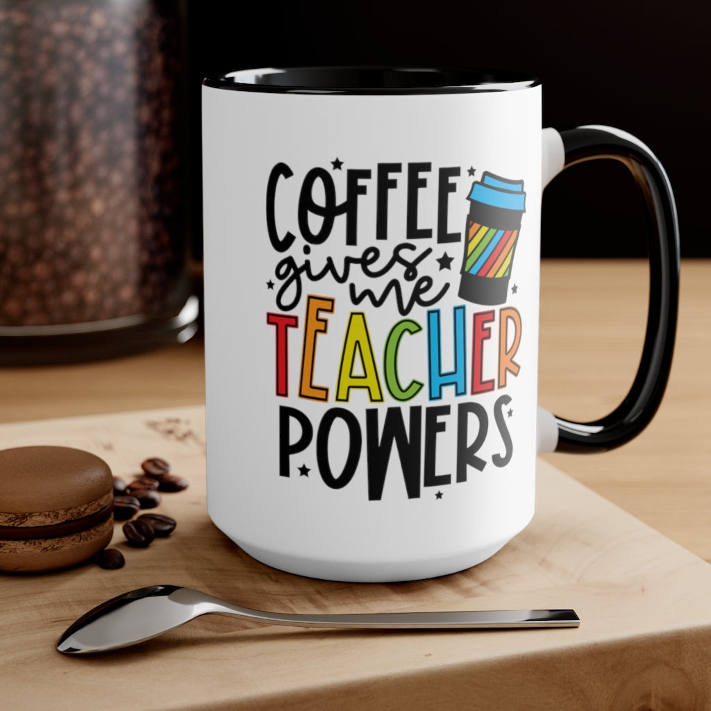 Coffee Gives Me Teacher Powers | Teacher Gift | Coffee Cup