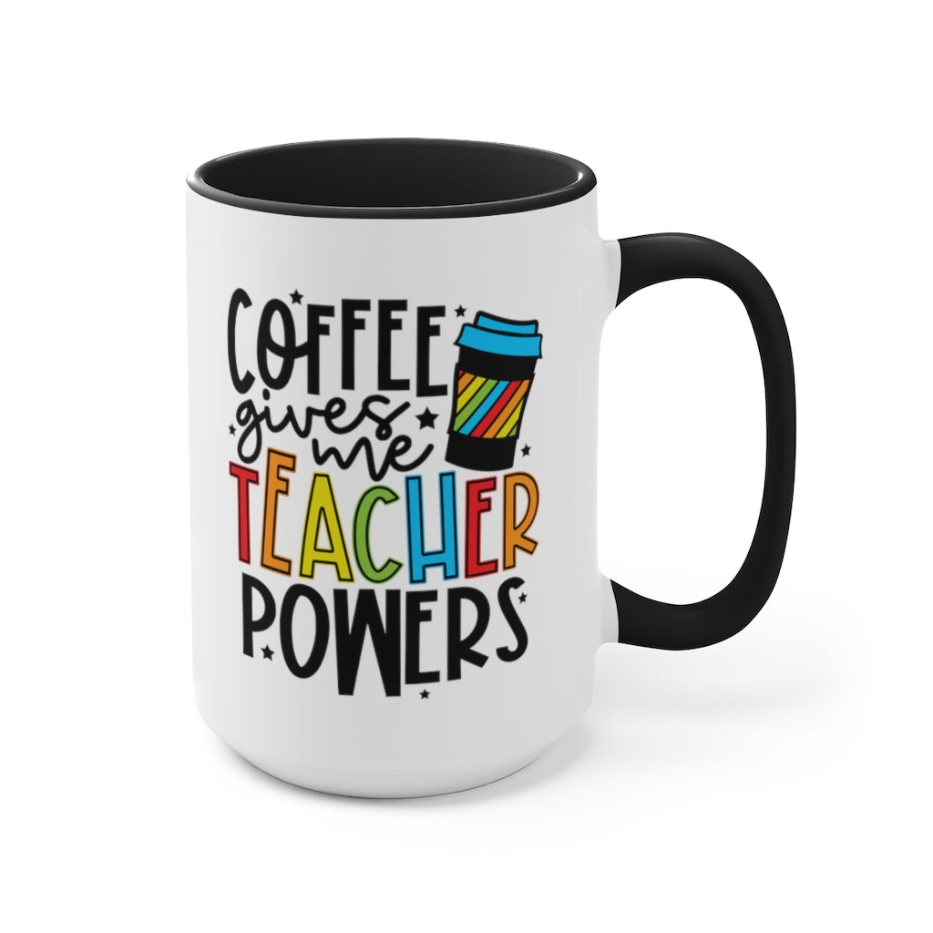 Coffee Gives Me Teacher Powers | Teacher Gift | Coffee Cup