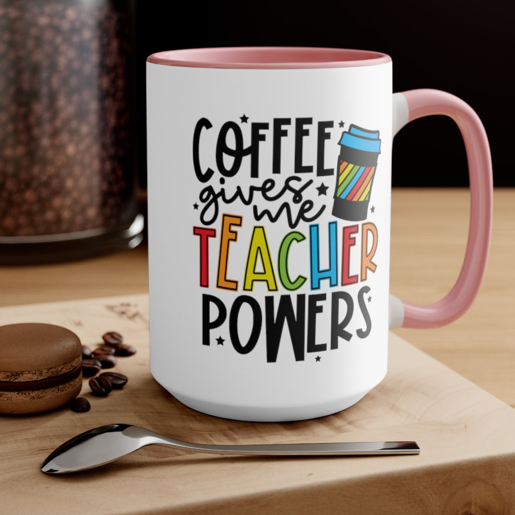 Coffee Gives Me Teacher Powers | Teacher Gift | Coffee Cup