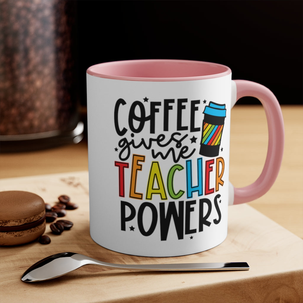 Coffee Gives Me Teacher Powers | Teacher Gift | Coffee Cup