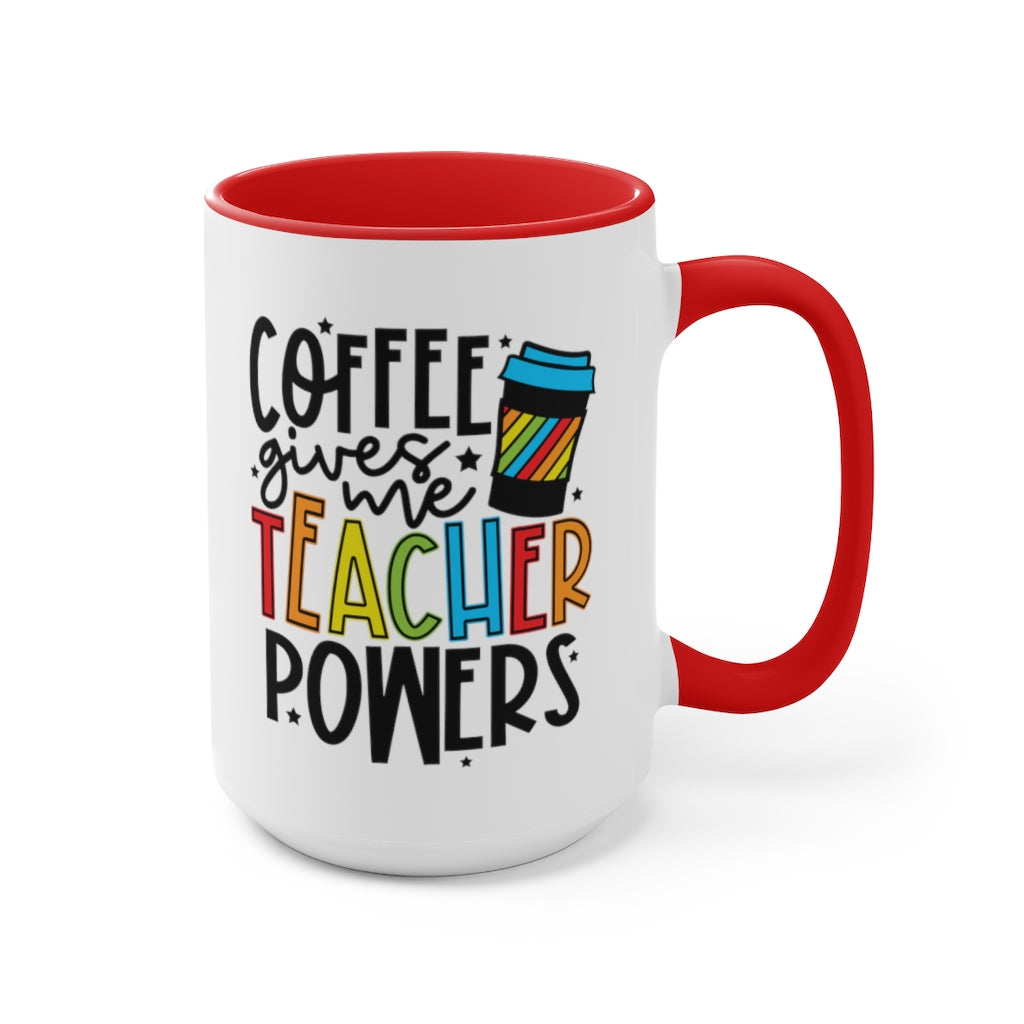 Coffee Gives Me Teacher Powers | Teacher Gift | Coffee Cup