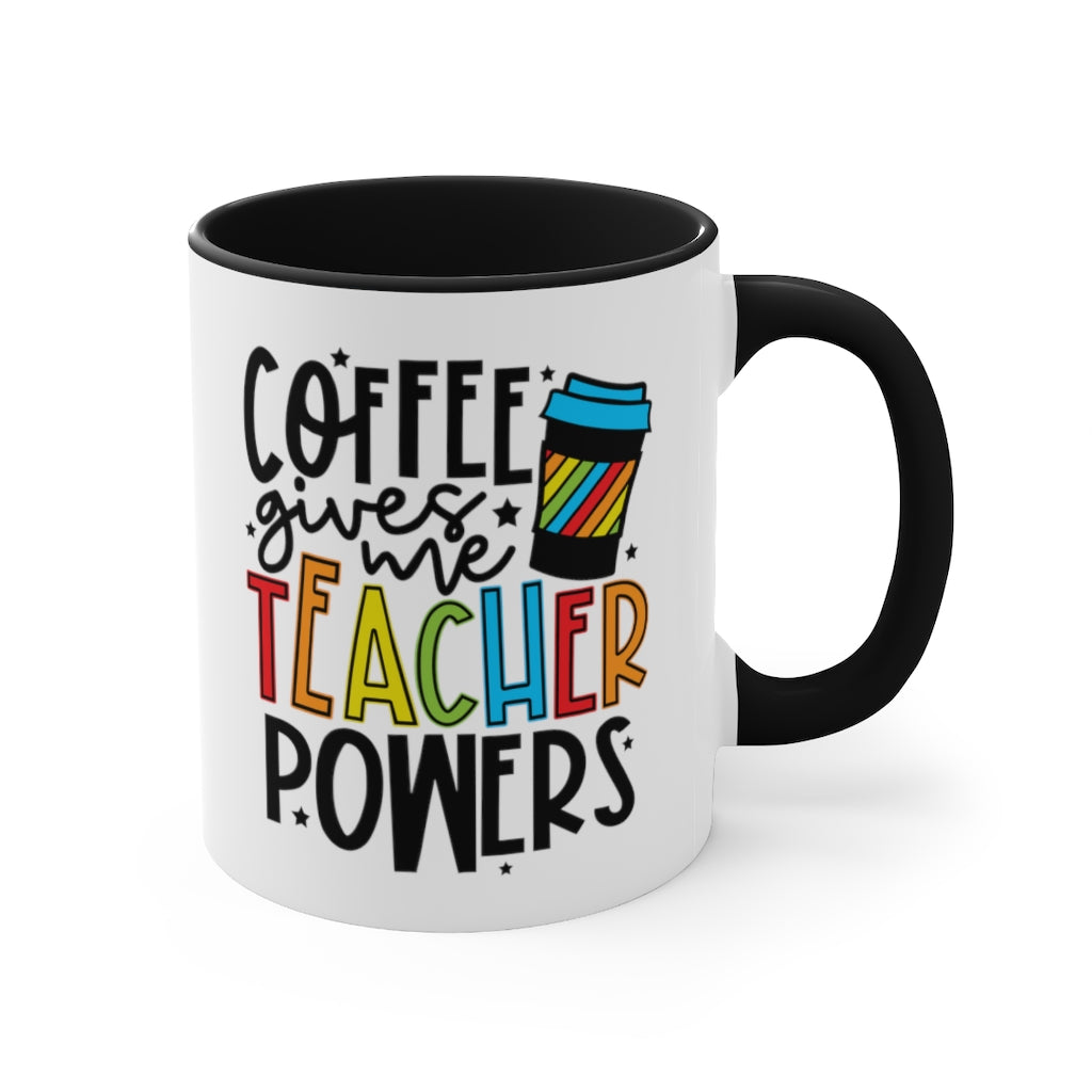 Coffee Gives Me Teacher Powers | Teacher Gift | Coffee Cup