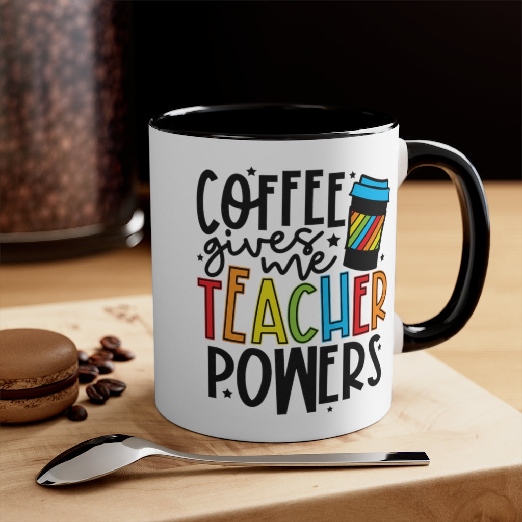 Coffee Gives Me Teacher Powers | Teacher Gift | Coffee Cup