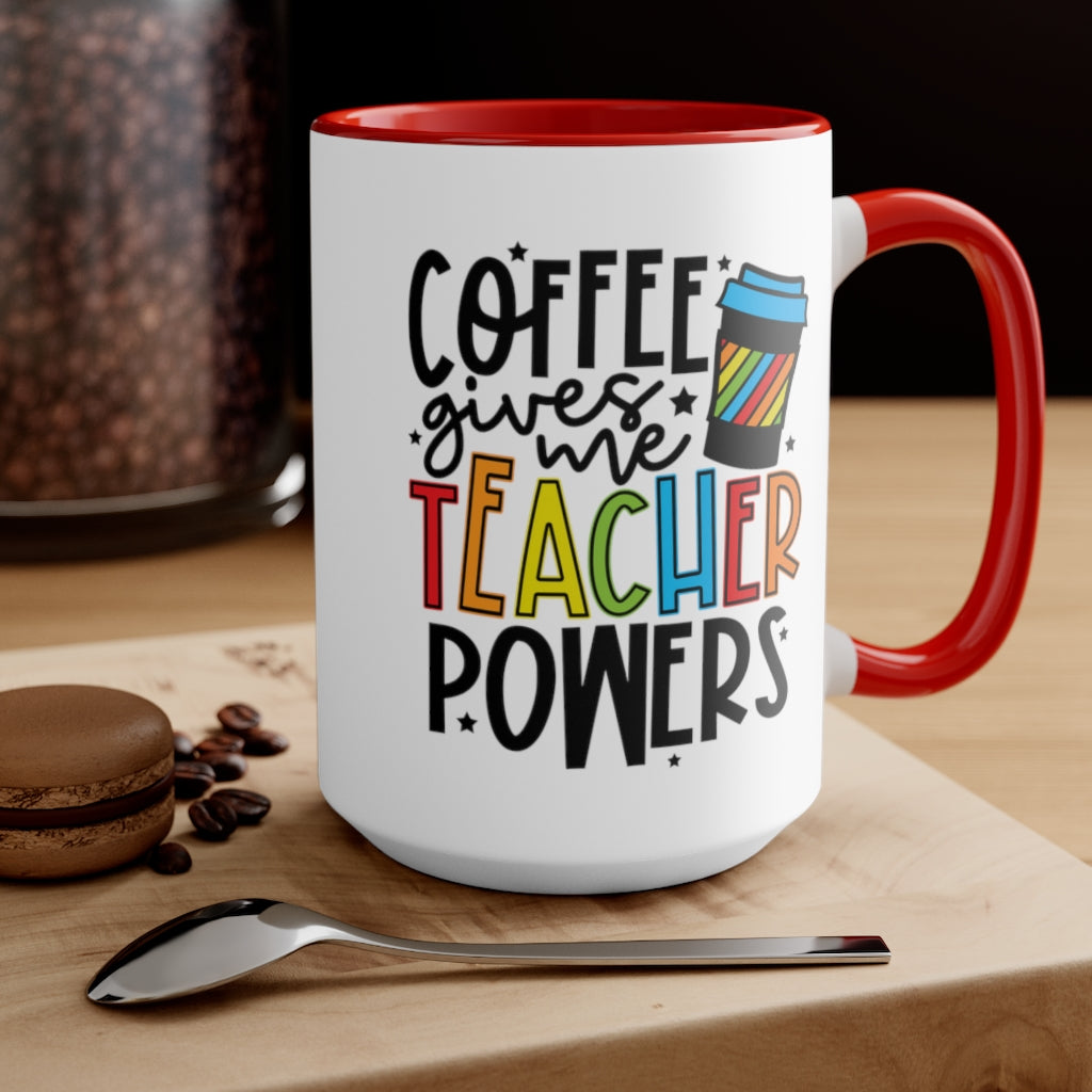 Coffee Gives Me Teacher Powers | Teacher Gift | Coffee Cup