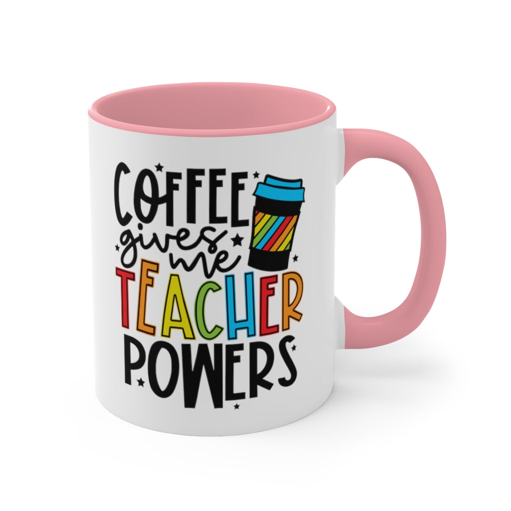 Coffee Gives Me Teacher Powers | Teacher Gift | Coffee Cup