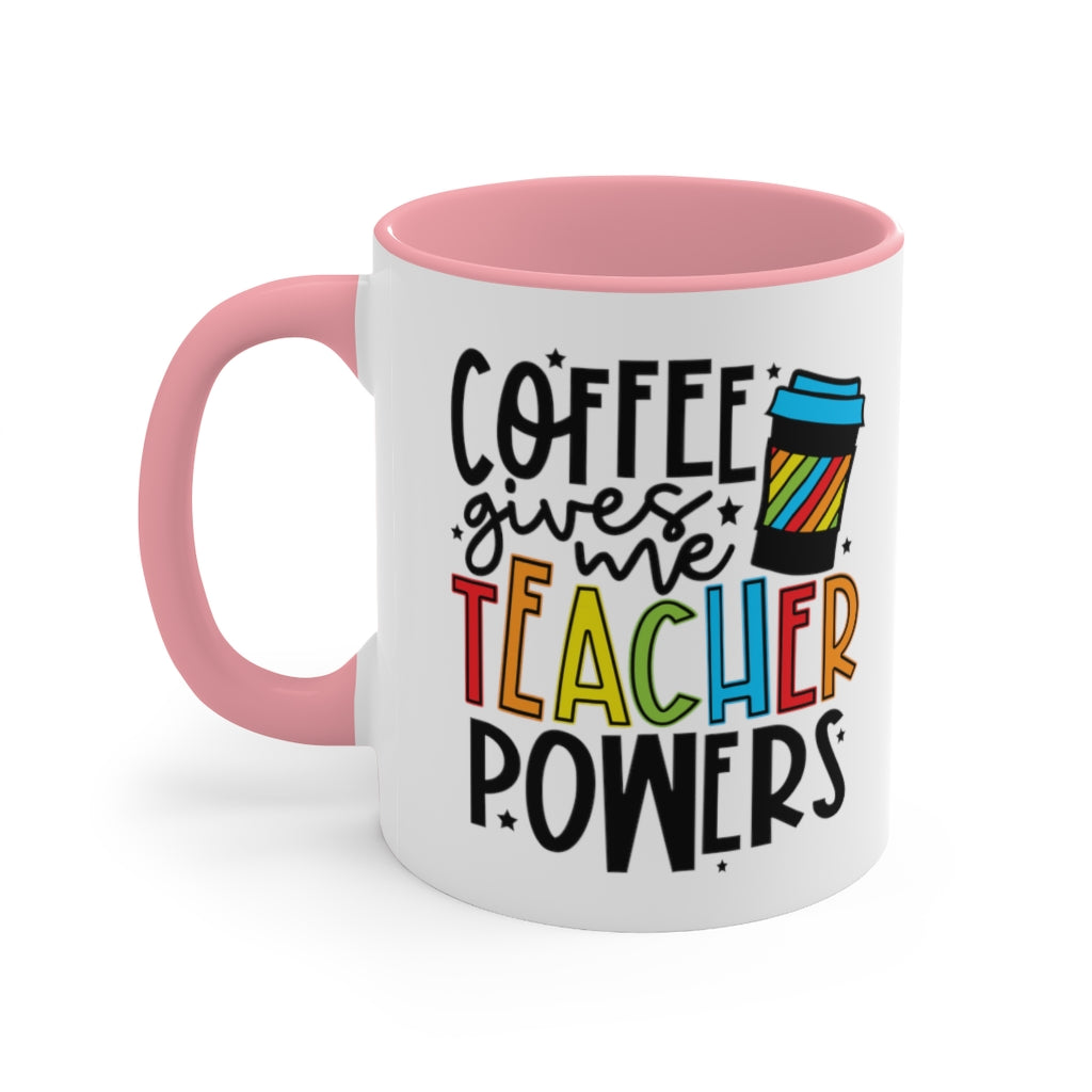 Coffee Gives Me Teacher Powers | Teacher Gift | Coffee Cup