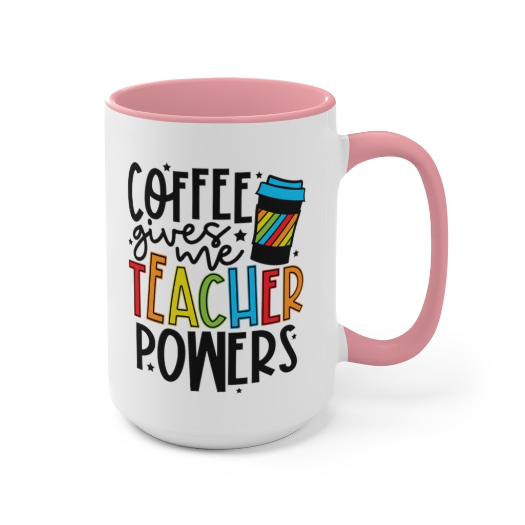 Coffee Gives Me Teacher Powers | Teacher Gift | Coffee Cup